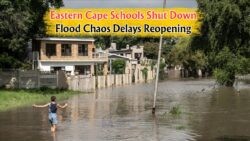 Eastern Cape Floods Keep School Kids Home Until Late July: Ongoing Impact Unfolds