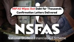 NSFAS Debt Forgiveness: 67,000 Students to Benefit from Full Relief on 24 Oct!