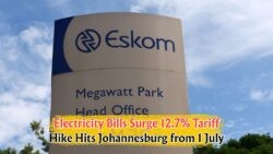 Eskom Announces 12.7% Electricity Tariff Hike in Joburg Starting July