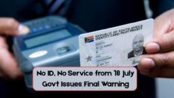 Government Services Blocked from 18 July Without New ID Verification – Act Before It’s Too Late!